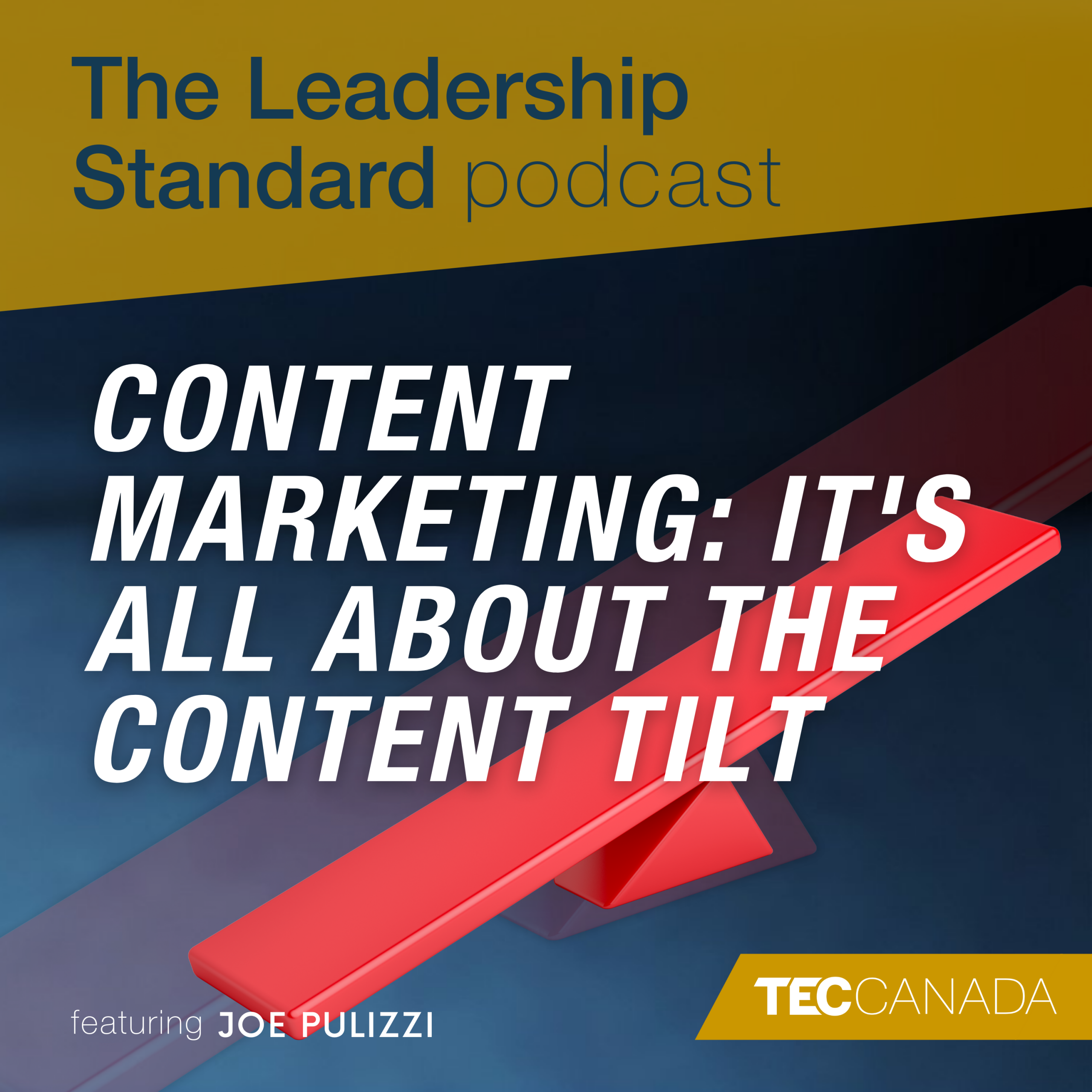 Content Marketing: It's All About the Content Tilt with Joe Pulizzi