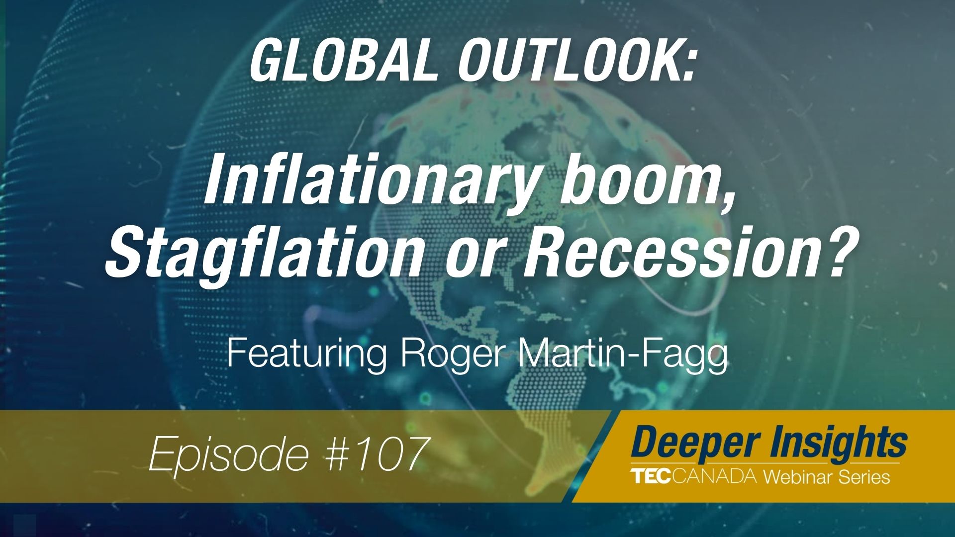 Roger Martin-Fagg: Global Outlook: Inflationary Boom, Stagflation or Recession?