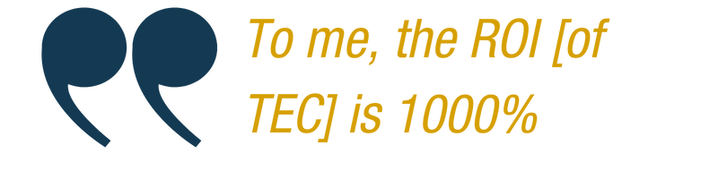 quote saying: "to me, the ROI [of TEC] is 1000%