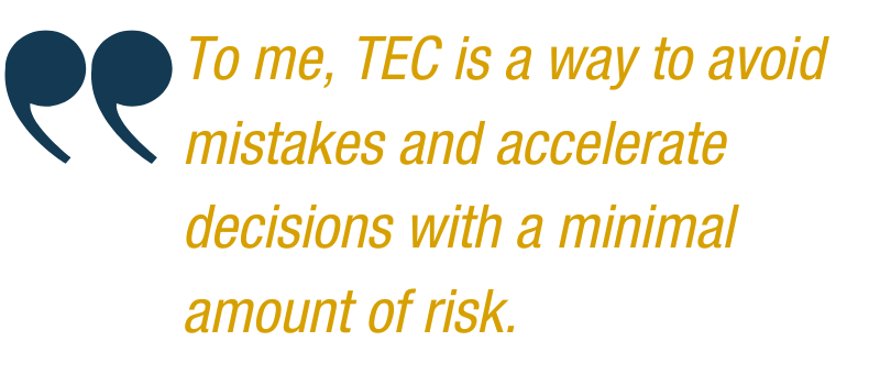 Quote reading: "To me, TEC is a way to avoid mistakes and accelerate decisions with a minimal amount of risk,”