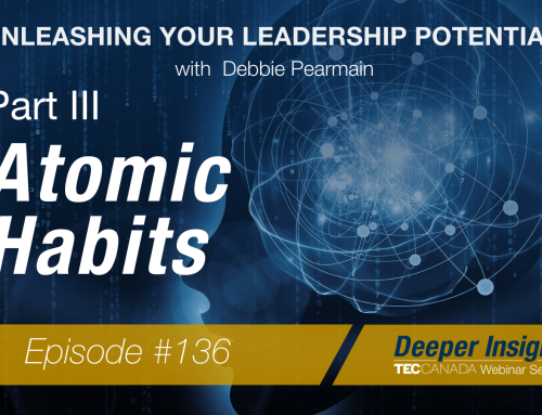 Unleashing Your Leadership Potential: Part Three – Atomic Habits