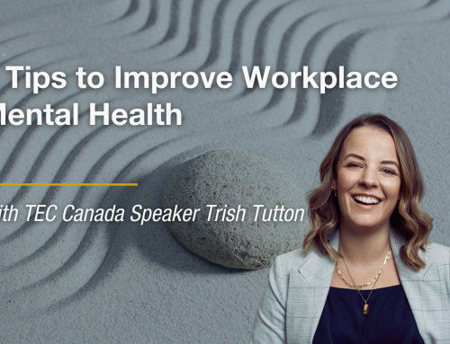Workplace Strategies for Mental Health: Insights From TEC Canada Speaker Trish Tutton