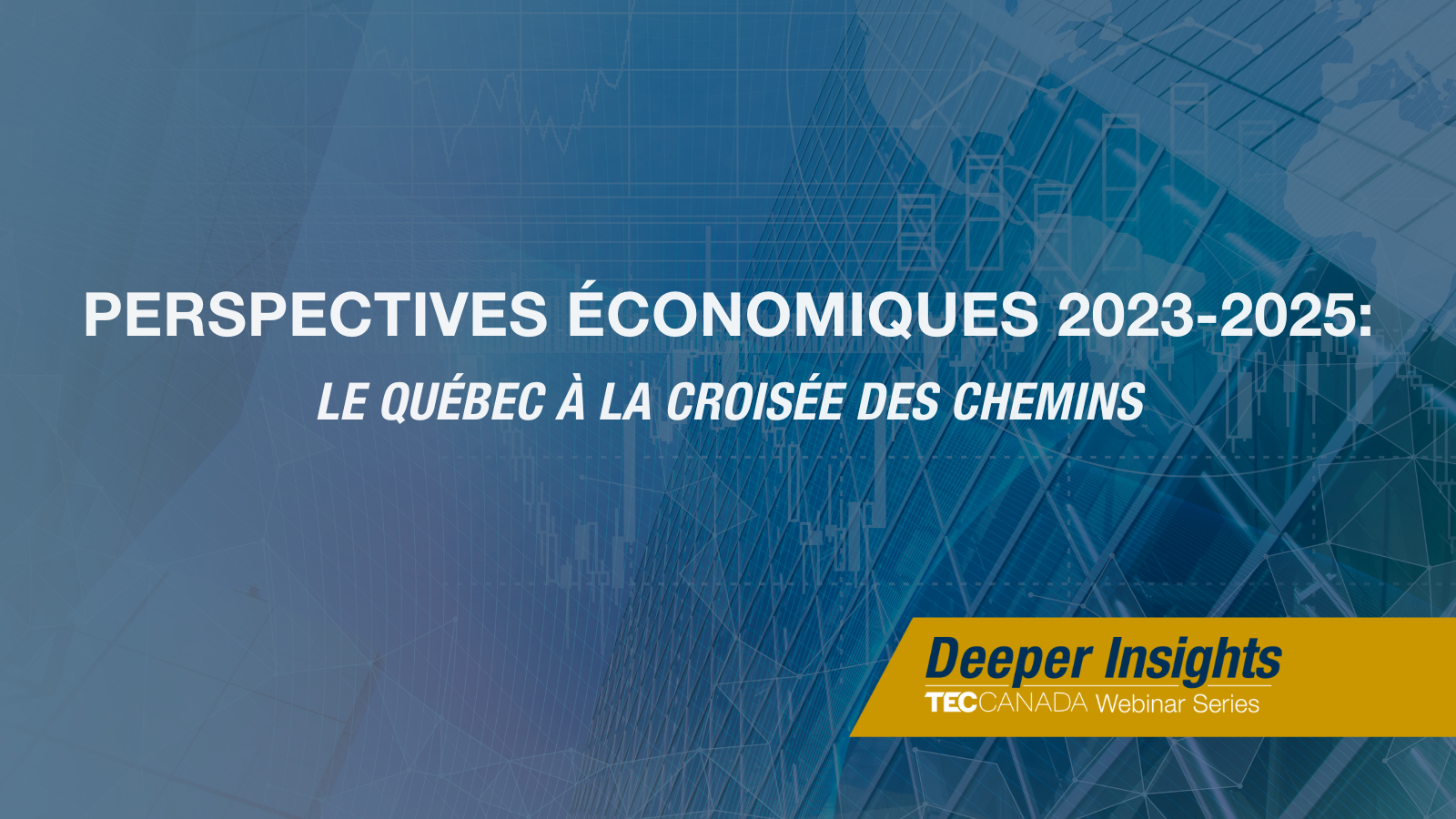 Perspectives économiques 20232025 le Québec à la croisée des chemins