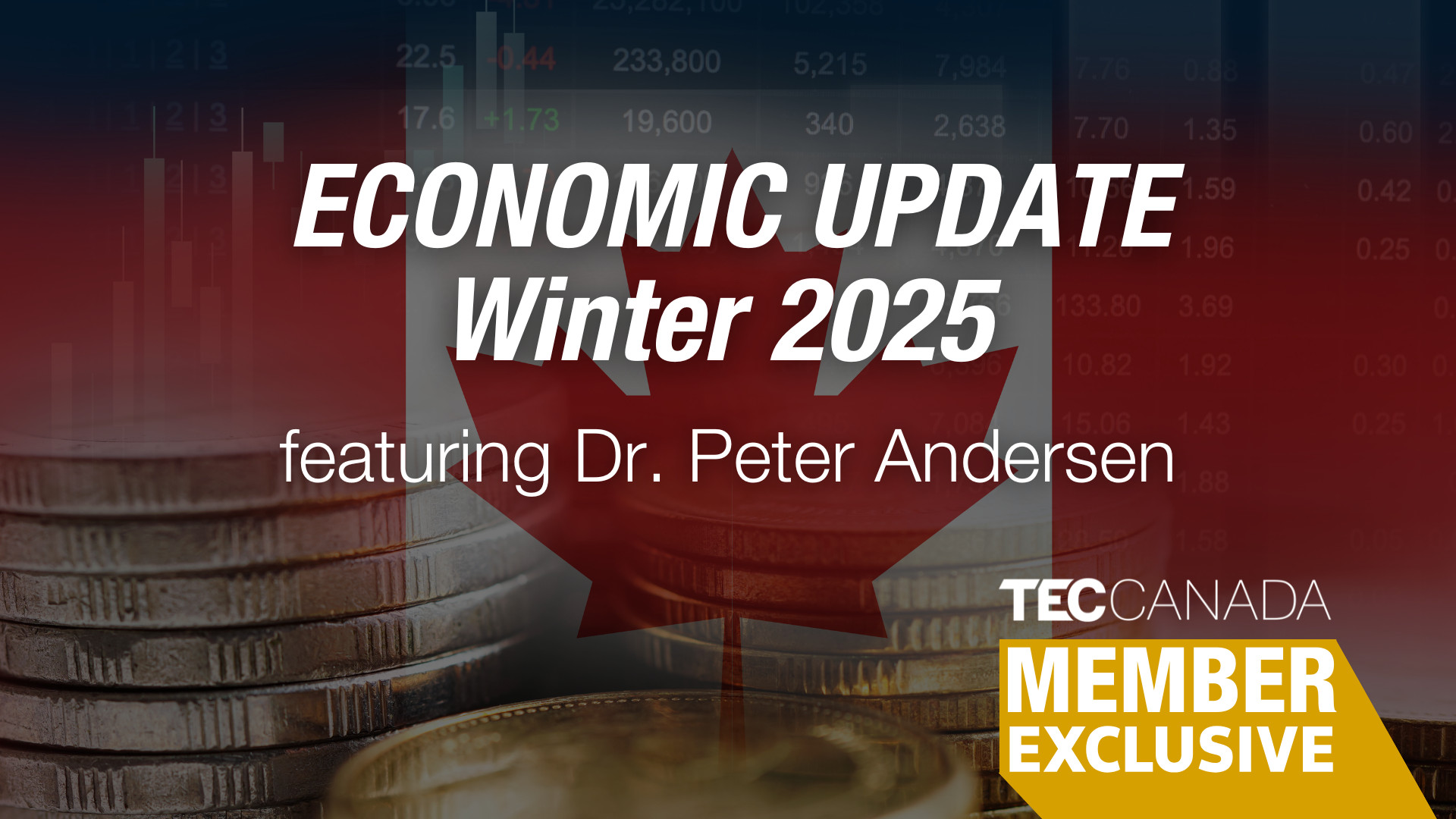 TEC CANADA MEMBER EXCLUSIVE: Economic Update: Winter 2025 Join TEC Canada President & CEO, Todd Millar, as he hosts a discussion with Dr. Peter Andersen about the results of TEC Canada's latest CEO Confidence Index survey—including where the economy is headed and what Canadian business leaders can do to prepare. As the former assistant chief of the Bank of Canada's research department, Dr. Peter Andersen is a highly respected economist and author, and his insights are invaluable for any business leader looking to stay ahead of the curve. Exclusive to TEC Canada members, attendees of this live event will also have the opportunity to participate in a Q&A session with Dr. Peter Andersen and gain personalized insights in real-time.