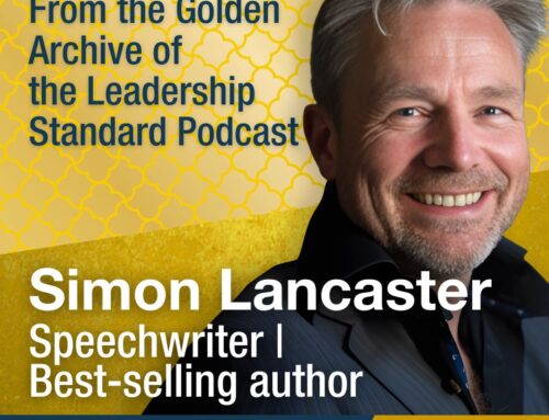 Back by Popular Demand: Mastering the Language of Leadership – A Remastered Conversation with Simon Lancaster