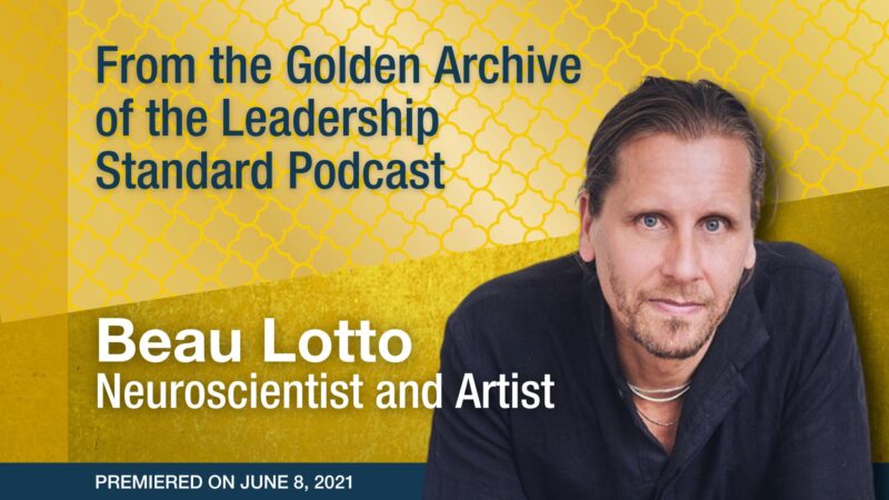Beau Lotto – at TEC Cnada Podcast AUthentic Leadership with Michael Bungay Stanier